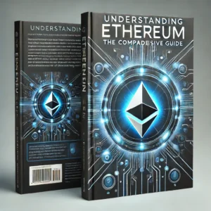 Understanding Ethereum: A Comprehensive Guide